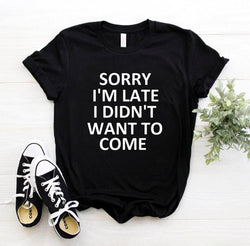 Sorry I'm Late Tee