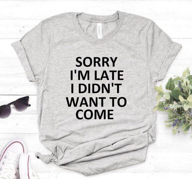 Sorry I'm Late Tee