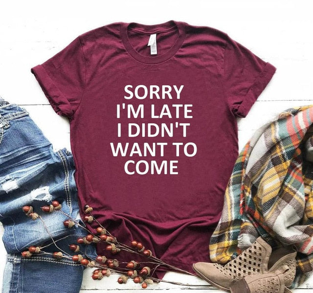 Sorry I'm Late Tee