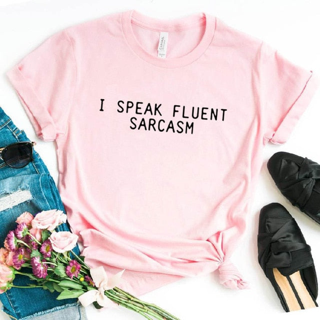 I Speak Fluent Sarcasm Tee